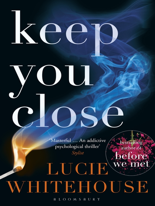 Title details for Keep You Close by Lucie Whitehouse - Wait list
